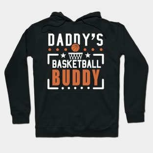 Daddy's Basketball buddy Hoodie